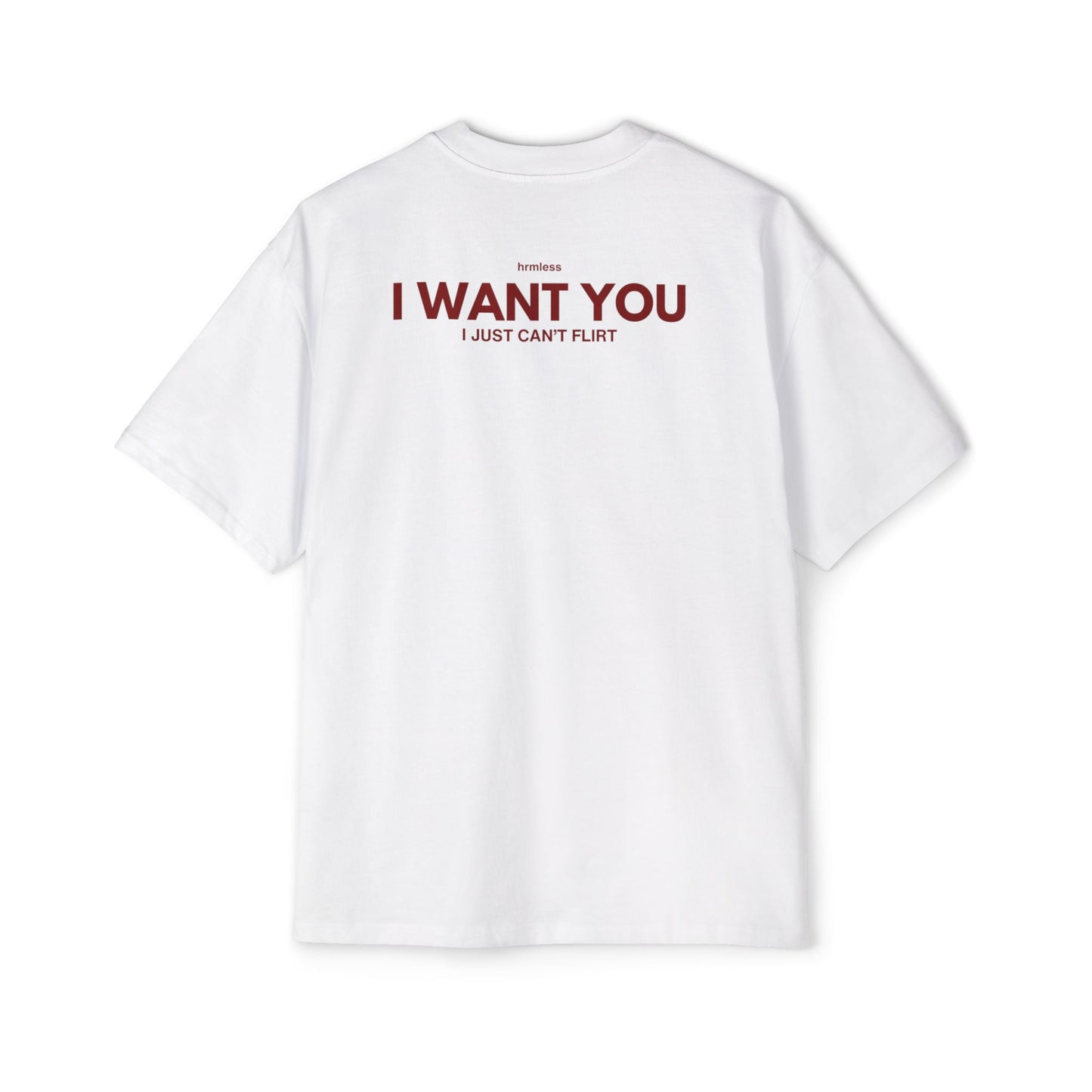 hrmless™ "I WANT YOU” Tee