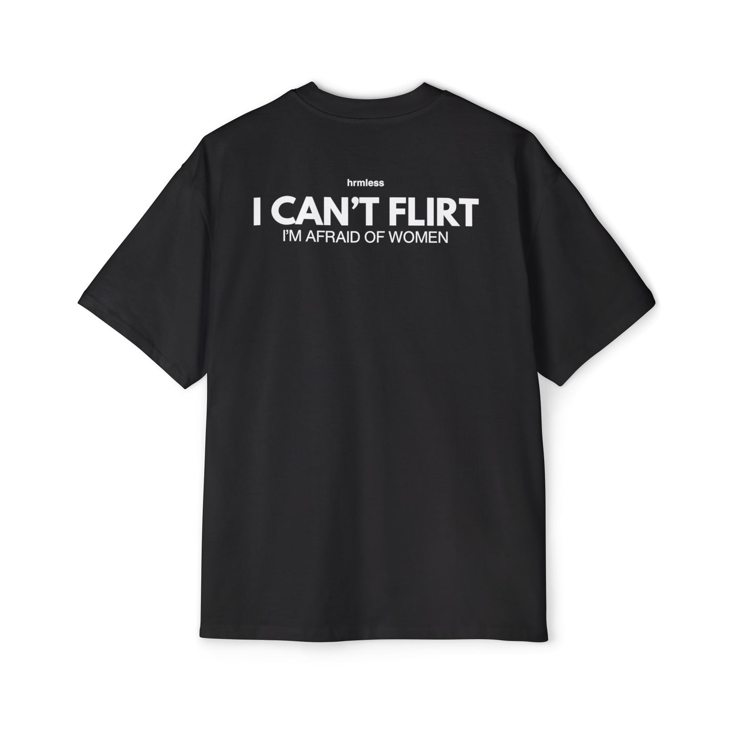 hrmless™ "I Can't flirt” Tee