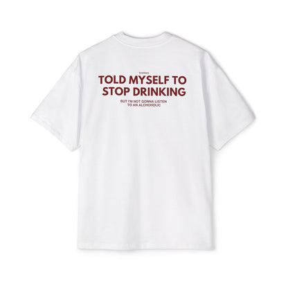 hrmless™ "STOP DRINKING” Tee