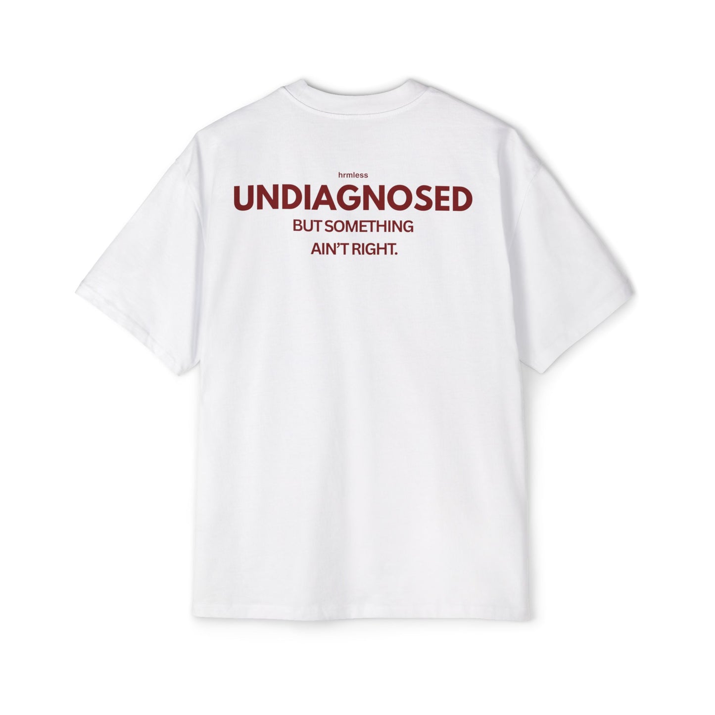 hrmless™ "UNDIAGNOSED” Tee