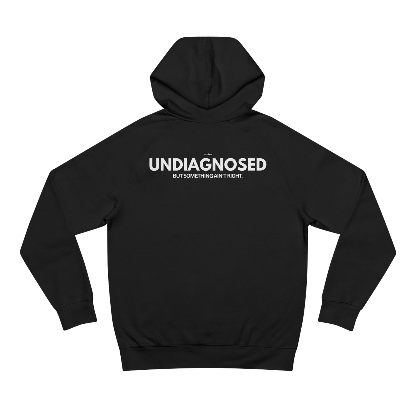 hrmless™ "UNDIAGNOSED” Hoodie