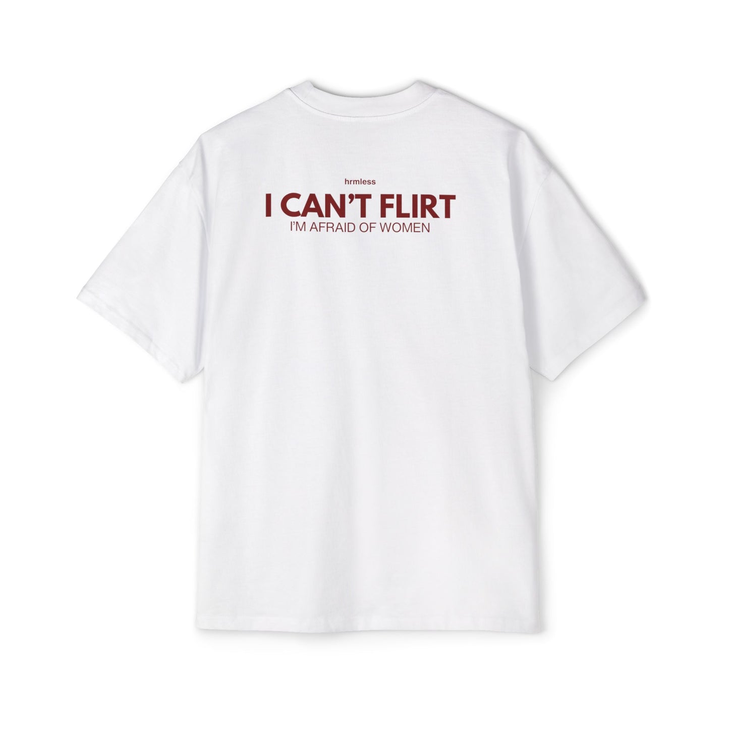 hrmless™ "I CAN'T FLIRT” Tee