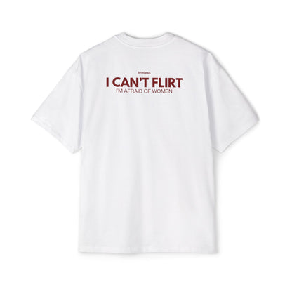 hrmless™ "I CAN'T FLIRT” Tee
