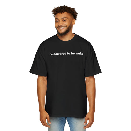 hrmless™ "I'm too tired” Tee