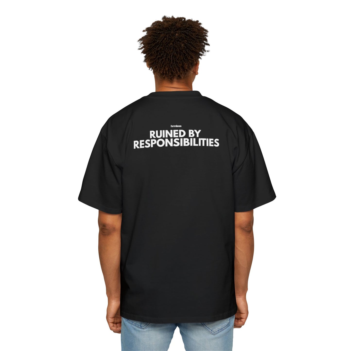 hrmless™ "RUINED BY RESPONSIBILITIES” Tee